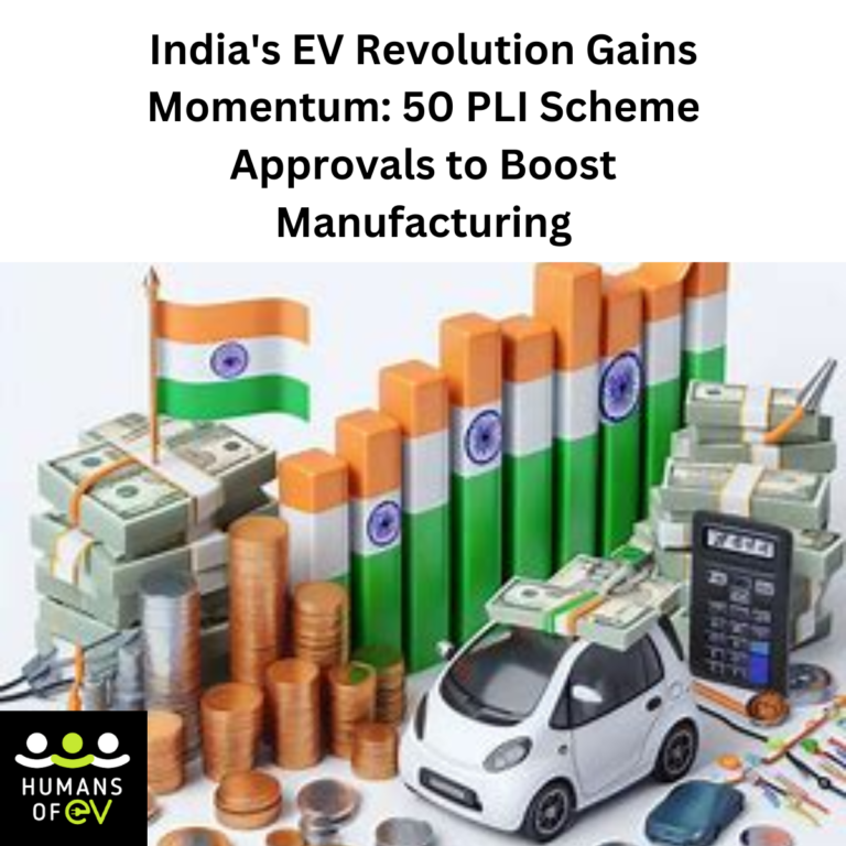 India's EV Revolution Gains Momentum: 50 PLI Scheme Approvals to Boost Manufacturing