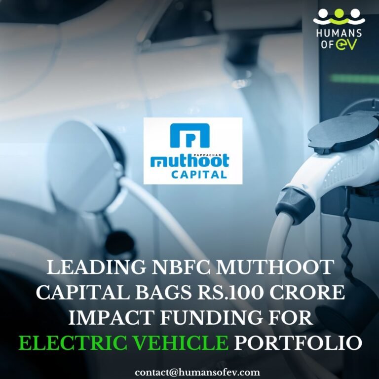 NBFC Muthoot Capital Bags Rs.100 Crore Impact Funding for Electric Vehicle Portfolio