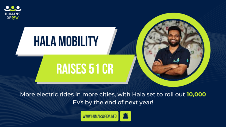 Hala Mobility secures INR 51 crore to expand its EV fleet across six new Indian cities, aiming for 10,000 EVs by next year to boost sustainable urban mobility.
