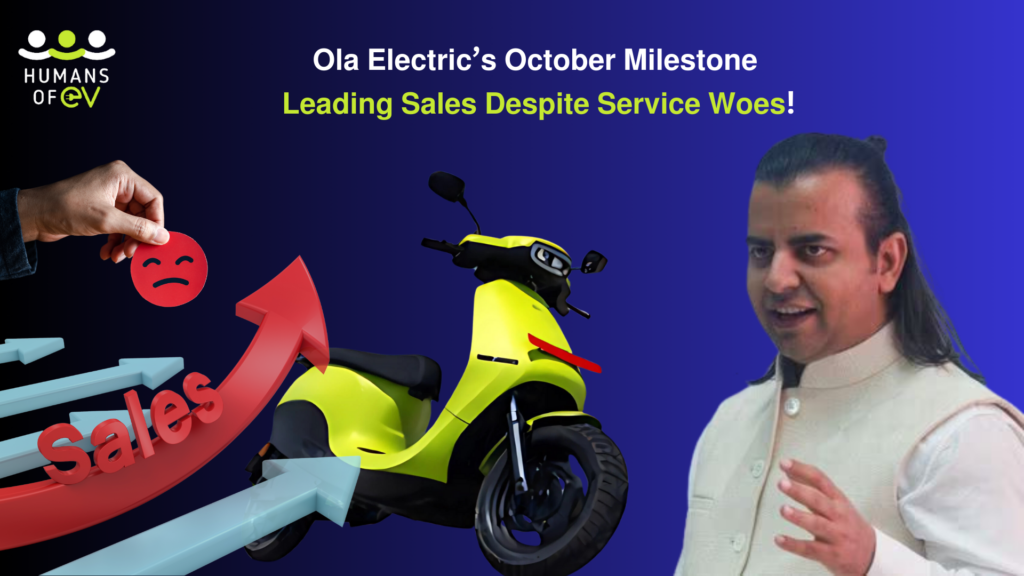 Ola Electric’s October Sales Soar Despite Service Challenges: A Tale of Growth and Controversy