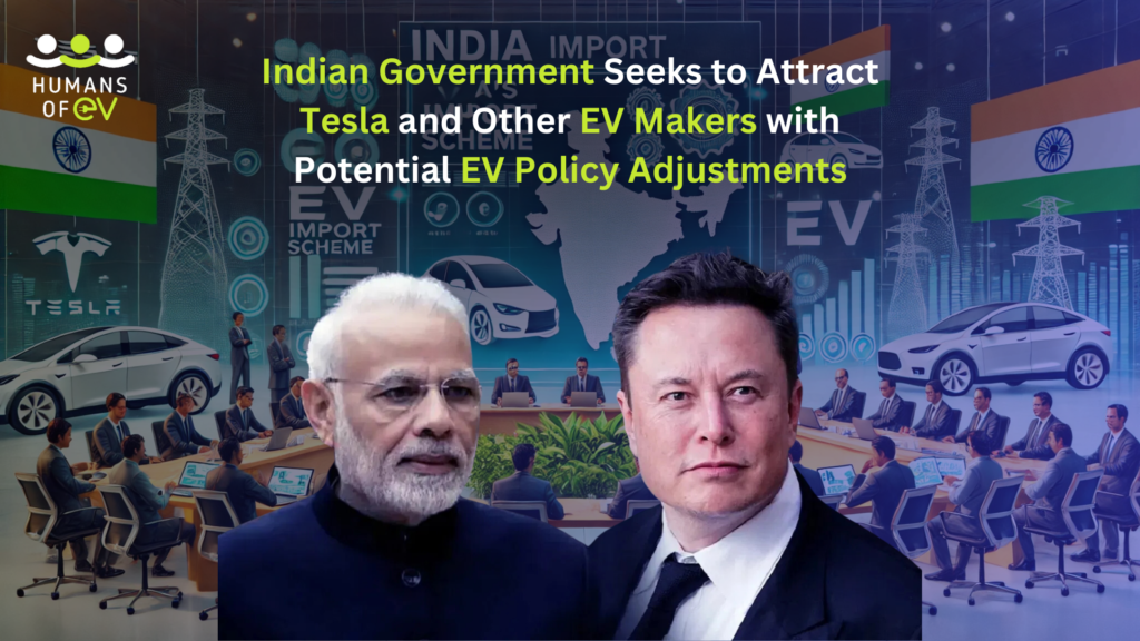 Indian Government Seeks to Attract Tesla and Other EV Makers with Potential EV Policy Adjustments