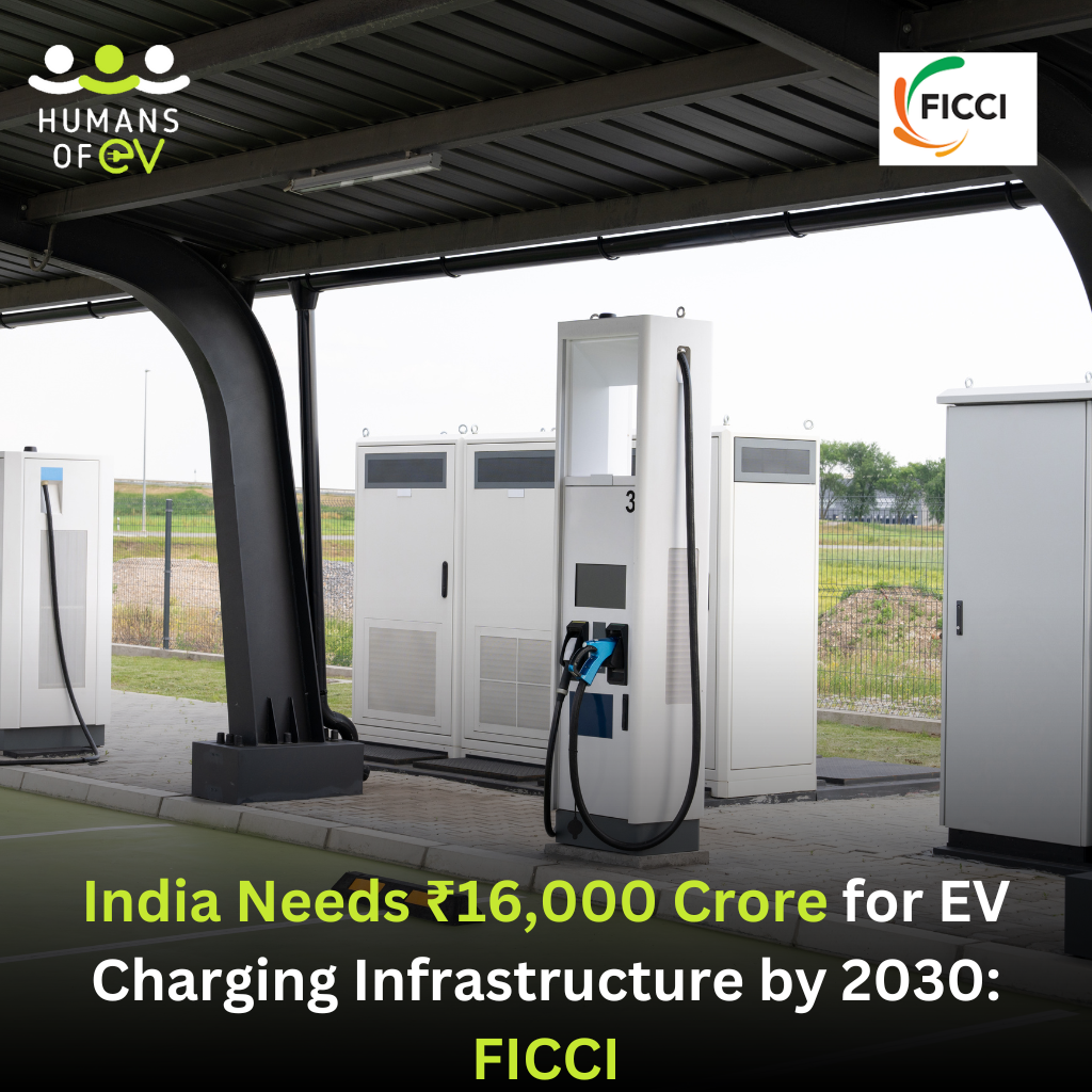 India Requires ₹16,000 Crore Investment for EV Charging Infrastructure by 2030: FICCI