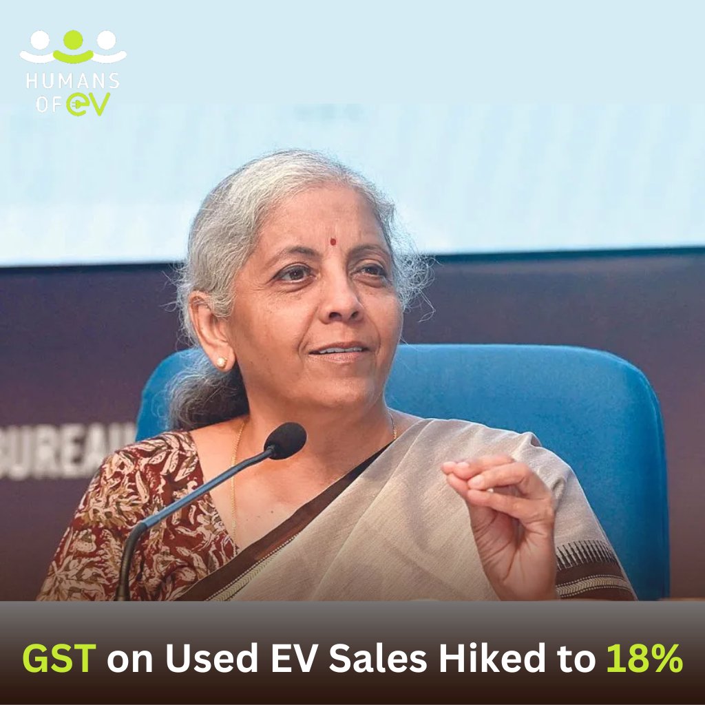 GST on Used EV Sales Increased to 18%: Key Updates from the GST Council