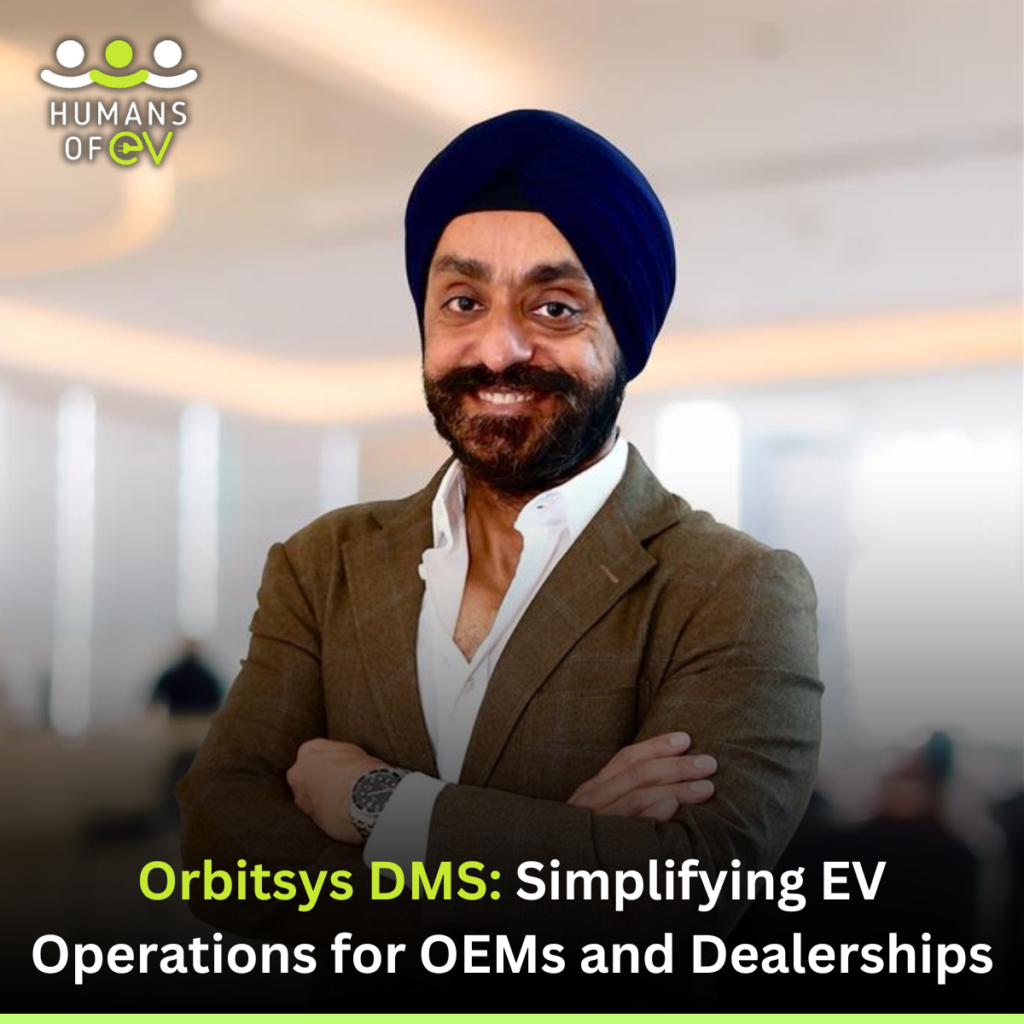 Discover how Orbitsys DMS is addressing key challenges in the EV industry. In this exclusive interview, Harvinder Pal Singh shares insights on transforming dealership operations, enhancing OEM efficiency, and building trust in the electrification era.