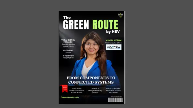 The Green Route by HEV April 2026 Volume 1 Issue 13